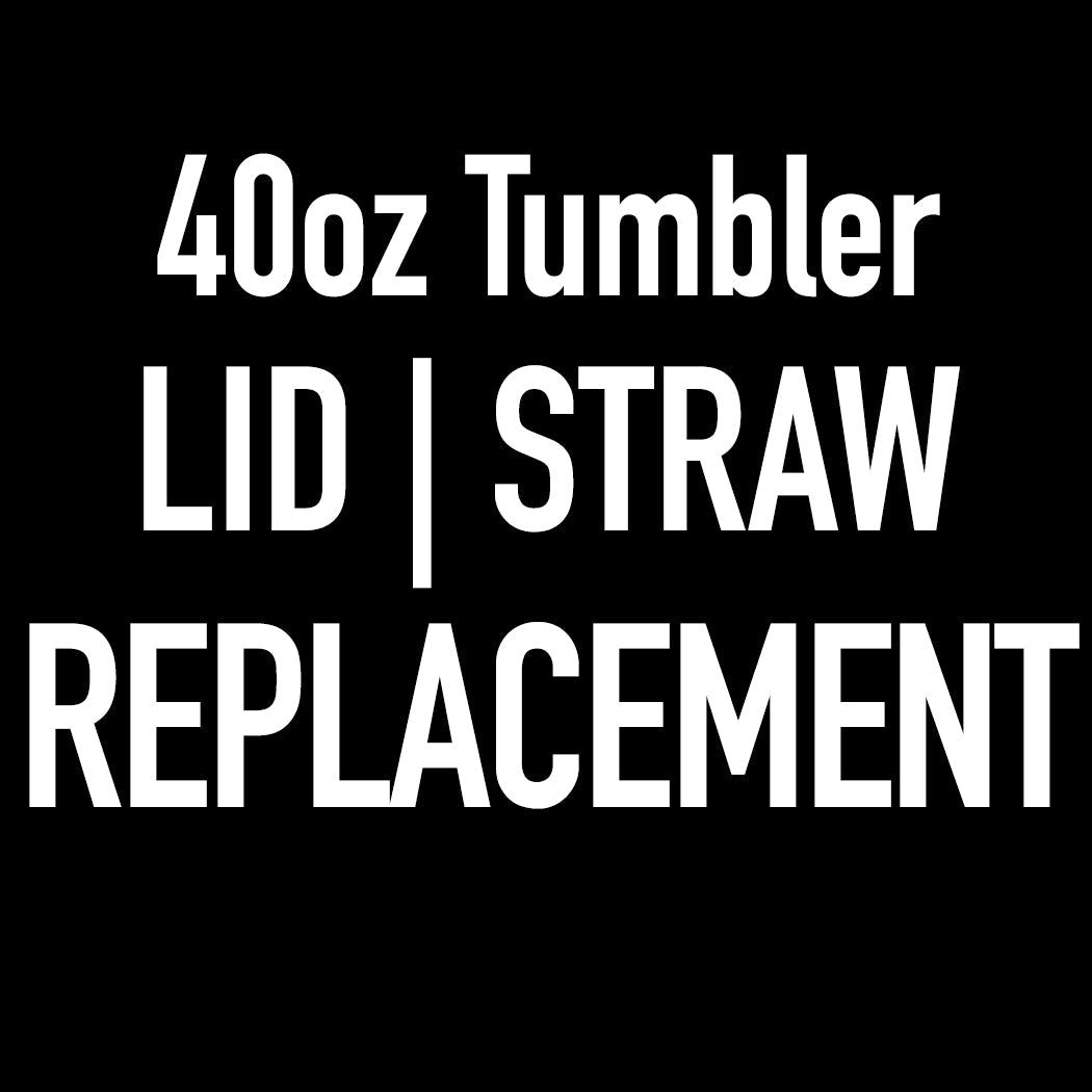 40oz Lid or Straw Replacement